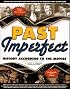 Past Imperfect: History According to the Movies (Henry Holt Reference Book)
