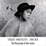 Jules Aarons: Street Portraits 1947-1976