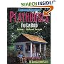 Playhouses You Can Build: Indoor and Backyard Designs (Weekend Project Book Series)