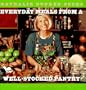 Nathalie Dupree Cooks Everyday Meals From A Well-Stocked Pantry: Strategies for Shopping Less and Eating Better