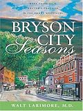 Bryson City Seasons: More Tales of a Doctor's Practice in the Smoky Mountains (Walker Large Print)