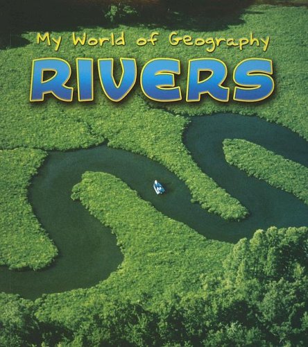 Rivers (My World of Geography)