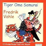 Tiger Oma Samurai. CD: Lieder aus dem ganzen Leben - 