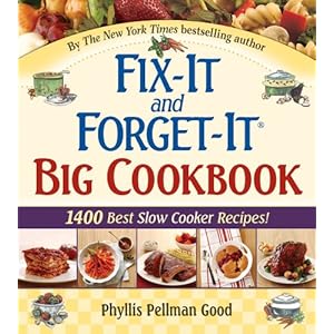 Fix-It And Forget-It Big Cookbook: 1400 Best Slow Cooker Recipes