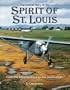 The Untold Story of the Spirit of St. Louis