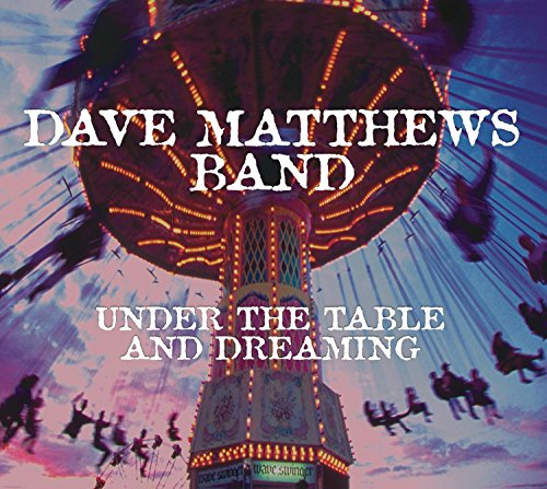 Dave Matthews Band - Under The Table And Dreaming (Vinyl) - Zortam Music