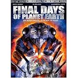 Final Days Of Planet Earth