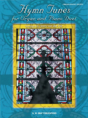 Hymn Tunes for Organ and Piano Duet (H.W. Gray)