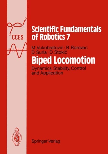 Biped Locomotion: Dynamics, Stability, Control and Application (Communications and Control Engineering)