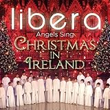 Angels Sing - Christmas In Ireland by Libera (2013-11-05)【並行輸入品】