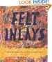 Felt Inlays: Making Textured and Patterned Felt for 23 Creative Projects