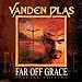 Vanden Plas-Far Off Grace (Spec)