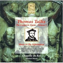 Tallis: Complete Works, Vol 2 - Music at the Reformation /Chapelle du Roi � Dixon