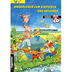 Kinderlieder zum Einsteigen und Abfahren. Kinderlieder zum Mitmachen, mit Noten, Texten und Gitarrenbegleitung: Kinderlieder zum Einsteigen und ... und Spielanregungen: Bd 1