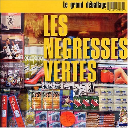 Les Negresses Vertes - Le Grand D&eacute;ballage - Zortam Music