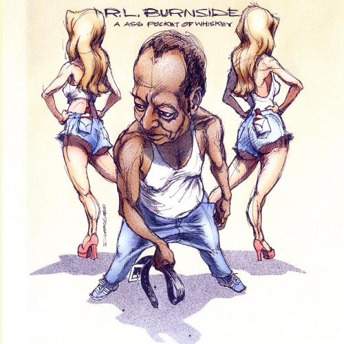 R. L. Burnside - An Ass Pocket Of Whiskey - Zortam Music