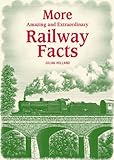 More amazing and extraordinary railway facts