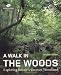 A Walk in the Woods: Exploring Britain's Greatest Woodland