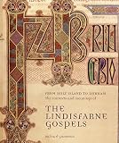 From Holy Island to Durham : the contexts and meanings of the Lindisfarne Gospels