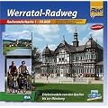 Werratal-Radweg 1 : 50 000. Radwanderkarte: Erlebnisradeln von den Quellen bis zur M�ndung