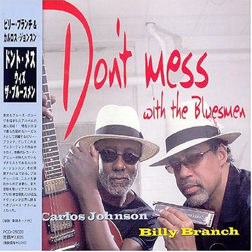 Billy Branch and Carlos Johnson - Don't Mess with the Bluesmen