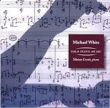 Michael White: Solo Piano Music
