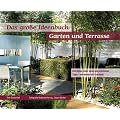 Das gro�e Ideenbuch Garten und Terrasse