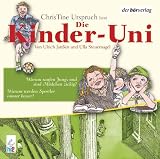 Die Kinder-Uni - Warum raufen Jungs und sind M&auml;dchen zickig? Warum werden Sportler immer besser?: Lesung mit Musik - Ulrich Jan&szlig;en, Ulla Steuernagel