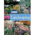 Complete Landscaping: Lowe's (Lowe's Home Improvement) by Michael MacCaskey