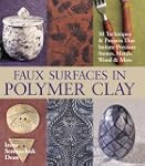 Faux Surfaces In Polymer Clay: 30 Tec...