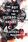 The Boy with the Cuckoo-Clock Heart