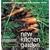 New Kitchen Garden: Organic Gardening and Cooking With Herbs, Vegetables, and Fruit