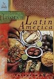 Exploring the Flavors of Latin America