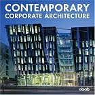 Contemporary Corporate Architecture (Reference Bks.) by  Daab Books