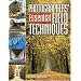 Photographers' Guide To Essential Field Techniques