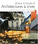 Architectures � vivre : Maison A/Studio B