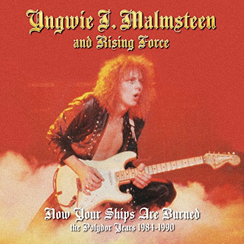 YNGWIE MALMSTEEN - Now Your Ships Are Burned The Polydor Years 1984-1990 - Zortam Music