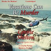 Vacations Can Be Murder: A Charlie Parker Mystery, Book 2 | Connie Shelton