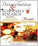 Dissertation and Scholarly Research: Recipes for Success: 2011 Edition