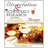 DissertationandScholarlyResearch:RecipesforSuccess:2011Edition