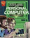 Steve Jobs, Steven Wozniak, And the Personal Computer