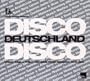 DISCO DEUTSCHLAND DISCO - Disco, Funk & Philly Anthems From Germany 1975-1980