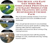 The Quick and Easy Get More Biz, Godfather Principles and Sales Models for Dog Training On-line Businesses 3 Course Pack