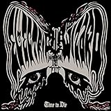 Time To Die by Spinefarm 【並行輸入品】