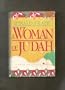 A Woman of Judah: A Novel and Fifteen Stories
