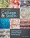 Print with Collage and Stitch: Techniques for Mixed-Media Printmaking