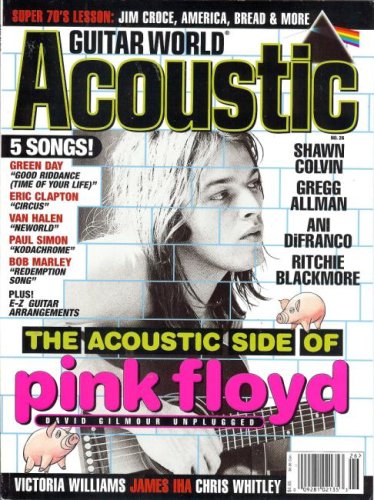 Guitar World Acoustic Magazine (No.26 - 1998) (The Acoustic Side of Pink Floyd - David Gilmour Unplugged)
