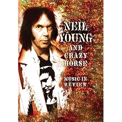 Neil Young and Crazy Horse Music In Review