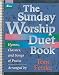 Search : The Sunday Worship Duet Book: Hymns, Classics, and Songs of Praise