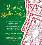 Magical Mathematics: The Mathematical Ideas that Animate Great Magic Tricks